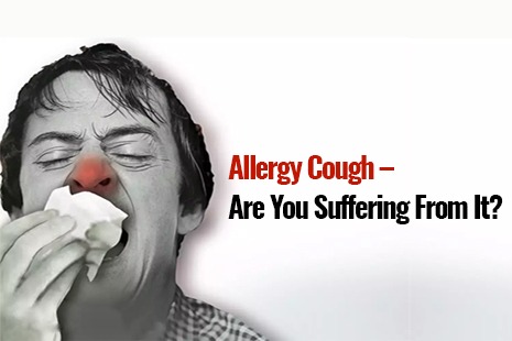 Allergy Cough – Are You Suffering From It?